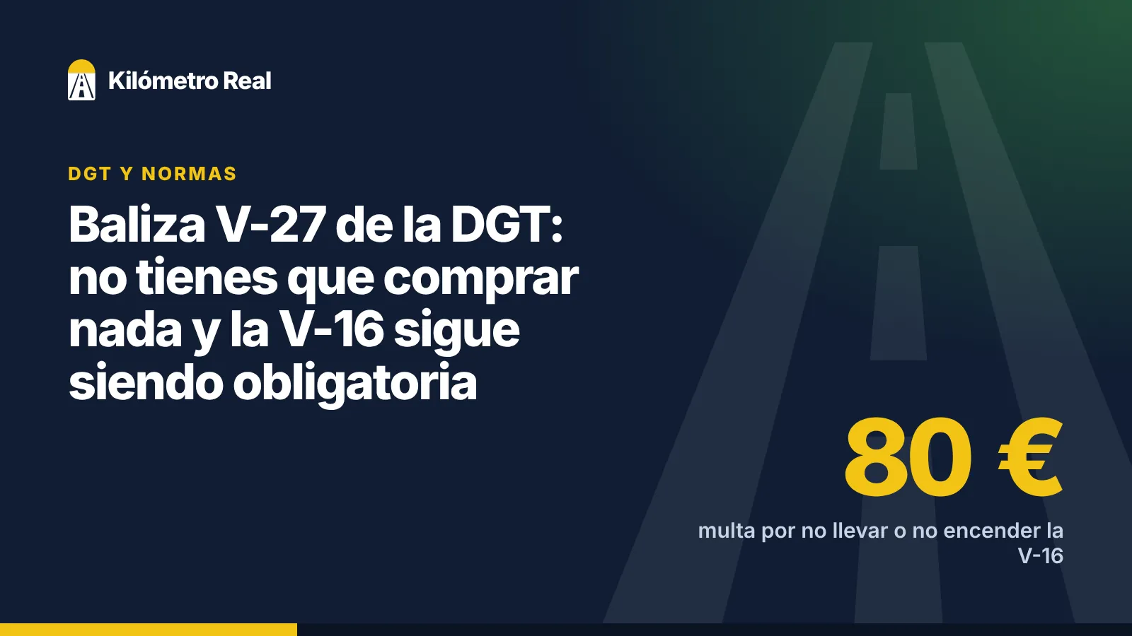 Baliza V-27 de la DGT: no tienes que comprar nada y la V-16 sigue siendo obligatoria
