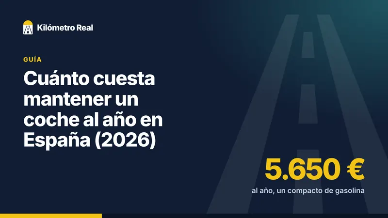 Cuánto cuesta mantener un coche al año en España (2026)
