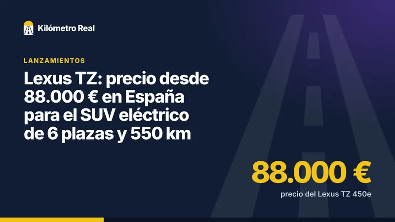 Lexus TZ: precio desde 88.000 € en España para el SUV eléctrico de 6 plazas y 550 km