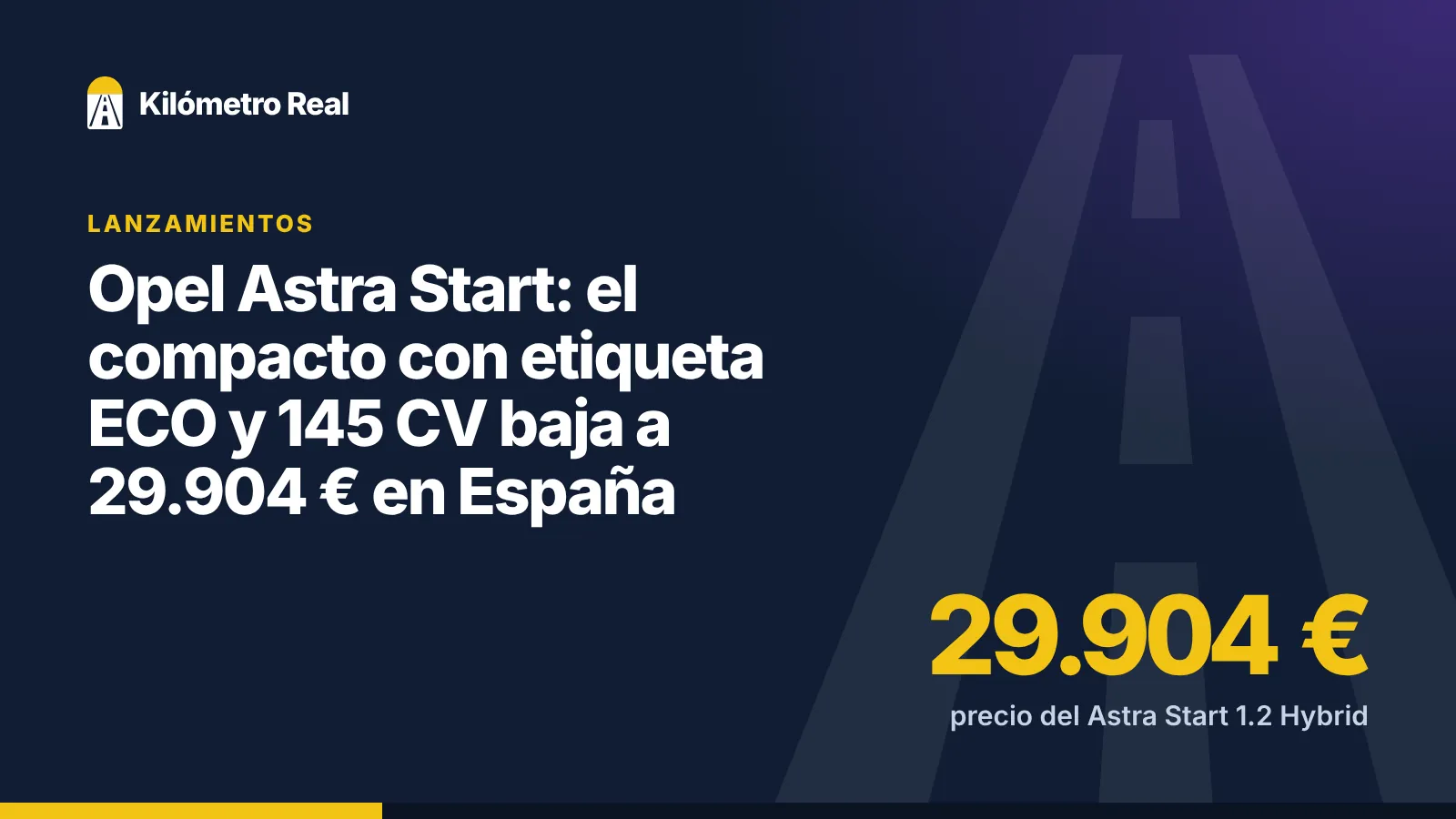 Opel Astra Start: precio desde 29.904 € en España para el compacto ECO de 145 CV